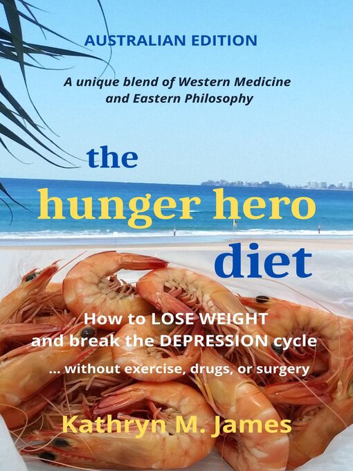 Title details for The Hunger Hero Diet by Kathryn M. James - Available